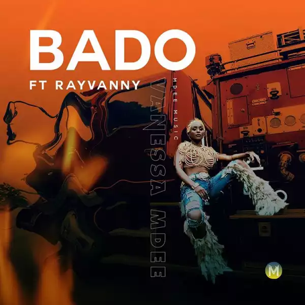 Vanessa Mdee - Bado ft. Rayvanny